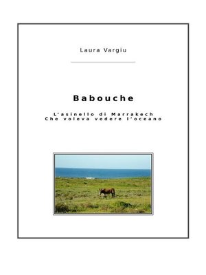 cover image of Babouche, l'asinello di Marrakech che voleva vedere l'oceano